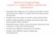 BIOS-110 Fungal Biology Lecture 3 - Fungal nutrition, growth and … · 2017-02-23 · BIOS-110 Fungal Biology Lecture 3 - Fungal nutrition, growth and reproduction •Describe the