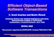 Efficient Object-Based Software Transactions · Ananian/Rinard: Efficient Object-Based Software Transactions, SCOOL '05 [3] Why object-based transactions? Synchronization abstraction