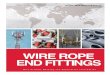 WIRE ROPE END FITTINGS - Holloway Houston · • Meets or exceeds all requirements of ASME B30.26 including identification, ductilit, design factor, proof load and temperature requirements