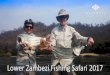 Lower Zambezi Fishing Safari 2017 - Navigate Africa Safarisnavigateafricasafaris.com/wp-content/...Safaris-Lower-Zambezi-2017-V2.pdf · Join Navigate Africa Safaris on a fishing tour