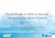 From Beaks to Bills to Basins: Securing our Water Futuremayorsinnovation.org/images/uploads/pdf/Rupprecht.pdf · 2016-10-31 · From Beaks to Bills to Basins: Securing our Water Future