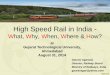 High Speed Rail in India Speed Rail in India presentation.pdfSimilar to that of the magnetic levitation train ... Less friction, less energy requirements, less construction costs,
