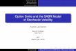 Option Smile and the SABR Model of Stochastic Volatility · (b) Smile (or skew): For a given expiration, there is a pronounced dependence of implied volatilities on the option strike