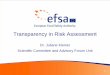 Transparency in Risk Assessment...9Confidentiality and access to documents 9Procedure for revising/updating scientific opinions 4 Science related issues 1. General introduction 2