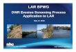 DWR Erosion Screening Process Application to LAR · • AECOM November 17, 2015 Presentation • General Purpose • Caveats and Limitations • Three Tiers or Steps • Cross Section