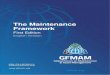 The Maintenance Framework - GFMAM · Preventive maintenance planning and control systems, often . The Maintenance Framework ... The five principles below articulate the fundamental