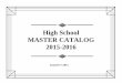High School MASTER CATALOG 2015-2016 · Piano 72 . Harp 72 . World Music Ensemble 73 . Mariachi 74 . Jazz Band 74 . Jazz Improvization . Orchestra (ORC) 75 . Music History– Deleted
