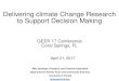 Delivering climate Change Research to Support Decision Making · Mike Spranger, Professor and Extension Specialist Department of Family, Youth and Community Sciences University of