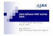 JAXA Software IV&V activity 2005 - NASAJAXA Software IV&V activity 2005 Pre-SAS @ NASA IV&V Facility Aug. 8, 2005 Masa Katahira Japan Aerospace Exploration Agency