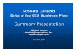 CIO Presentation v2 - Federal Geographic Data Committee · 2015-12-02 · Interview lead GIS departments (RIDOA, DOT, DEM, DOH) Assess how Enterprise GIS might benefit other GIS stakeholders