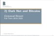 2) Dark Net and Bitcoins - Benoist · 2) Dark Net and Bitcoins Emmanuel Benoist Fall Term 2019/2020 Berner Fachhochschule j Haute ecole sp ecialis ee bernoise j Berne University of