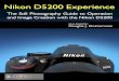 Nikon D5200 Experience - Preview - Nikon D5200 Experience 5 1. INTRODUCTION The introduction of the