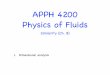 APPH 4200 Physics of Fluids - Columbia Universitysites.apam.columbia.edu/courses/apph4200x/Lecture-12.pdf · APPH 4200 Physics of Fluids ... Cauchy, Cy, Hk ρV2/Γ = M2 Inertial force