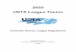 2020 USTA League Tennisassets.usta.com/assets/840/15/Colorado_League_Regulations.pdf · match for all leagues, except those listed in 4.02A. Unless captains agree to a different order,