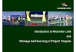 Introduction to Rickmers-Linie and Stowage and Securing of ...ppgprojects.com/sites/default/files/pdfs/Rickmers.pdf · Stowage and Securing of Project Cargoes Start. General information