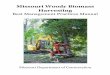 Missouri Woody Biomass HarvestingWoody biomass harvesting is a developing industry in its infancy. As world petroleum prices rise, alternative energy sources, such as biomass from