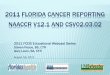 2011 FLORIDA CANCER REPORTING NAACCR V12.1 AND … · 2011-08-16 · HEIGHT AT DIAGNOSIS (INCHES) Enter the patient’s height at the time of diagnosis Enter the patient’s height
