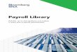 Payroll Library - BNA · Payroll Library™ is the all-in-one reference for professionals who handle their organization’s payroll function. Learn from the experts with this comprehensive