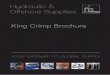 King Crimp Brochure - Hydraulic and Offshore … Crimp System.pdfHydraulic & Offshore Supplies YOUR GATEWAY TO GLOBAL SUPPLY HOSE ASSEMBLIES PRESSURE TESTING WALFORM EQUIPMENT PACKAGES