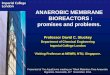 ANAEROBIC MEMBRANE BIOREACTORS : promises and problems. · ANAEROBIC MEMBRANE BIOREACTORS : promises and problems. Presented at The AquaEnviro meeting on “Short Retention Time Anaerobic