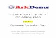DEMOCRATIC PARTY OF ARKANSAS...Arkansas Delegate Selection Plan For the 2020 Democratic National Convention Section I Introduction & Description of Delegate Selection Process A. Introduction