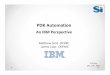 PDK Automation - An IBM Perspective - confprojects.si2.org/events_dir/2011/si2con/7.pdf · PDK Automation An IBM Perspective Matthew Graf, OPDKC James Culp, ODFMC Si2 Con Oct. th20