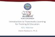 Introduction to Transmedia Learning for Training & Education Definitions for this Presentation 9 ¢â‚¬“Transmedia
