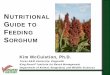 UTRITIONAL ORGHUM · 2018-07-23 · Apparent DM utilization, % 78.05. 77.11: Ragland et al., 1997. Grain sorghum can be used in duck diets - Protein retention and energy availability
