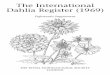 The International Dahlia Register (1969) - RHS...THE INTERNATIONAL DAHLIA REGISTER (1969) EIGHTEENTH SUPPLEMENT The following list contains the names of Dahliacultivars registered