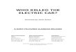 WHO KILLED THE ELECTRIC CAR? - Sony Pictures Classics · 2020-01-17 · WHO KILLED THE ELECTRIC CAR? Directed by Chris Paine A SONY PICTURES CLASSICS RELEASE East Coast Publicity