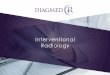 Interventional Radiology · 2019-04-05 · Diagmed IR4 Interventional Radiology Introducing the updated range of the Hanarostent® conformable self-expanding stents, specifically