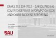 DFARS 252.204‐7012 -- SAFEGUARDING COVERED DEFENSE ... · Covered Defense Information ̶Term used to identify information that requires protection under DFARS Clause 252.204-7012