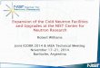 Expansion of the Cold Neutron Facilities and Upgrades at ... · Expansion of the Cold Neutron Facilities and Upgrades at the NIST Center for Neutron Research Robert Williams Joint