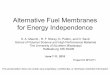 Alternative Fuel Cell Membranes for Energy IndependenceAlternative Fuel Membranes for Energy Independence K. A. Mauritz , R. F. Storey, D. Patton, and D. Savin School of Polymer Science