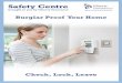 Burglar Proof Your Home - Liberty Insurance...Burglar Proof Your Home Check, Lock, Leave How safe is your home? In many instances, burglary of the home can be prevented. By taking