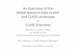 NOAA National Data Center and CLASS LdL andscape CLASS ......NOAA National Data Center and CLASS LdLandscape + CLASS Overview ... • Load Data Center access services to the Cloud