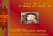 PSYCHOLOGY OF HUMAN BEHAVIOUR - WordPress.com · The term psychology is derived from two Greek words – psyche (soul, or mind) and logos (science or study). Thus literally it means
