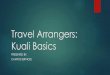 Travel Arrangers: Kuali Basics - Colorado State University · 2016-07-19 · Kuali Terminology Action List –saved, or enroute documents needing approval, FYI or acknowledge are