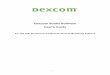 Dexcom Studio Software User’s GuideThroughout this User’s Guide, the “Dexcom Continuous Glucose Monitoring System” will be referred to as the “Dexcom System”, or “system”,