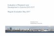 Evaluation of Research and Development in Estonia …...Procedure of Evaluation Tallinn Mai 2017 visits at units with hearingand laboratory visits 39 unitsat 6 universities, 4R&D enterprises