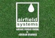 AIRPAVE POROUS PAVING AIRDRAIN DRAINAGE Systems... · Up to 45% cost savings on shipping, compared with rolled grass paving systems AirPave has been installed in over 400 ﬂexible
