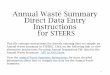 Annual Waste Summary Direct Data Entry Instructions for STEERS · • Do not report recycled Class 1 waste on the AWS. • You must report recycled hazardous waste on the AWS. To