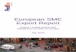 European SME Export ReportEuropean SME Export Report, July 2015 European SMEs are slightly more likely to import (41%) than to export (38%) however whilst there is some overlap, these