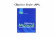 Citation Style: APA - Concordia University · Citation Style Guides • Help you avoid plagiarism by acknowledging sources • Citations provide enough details to track down original