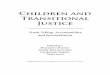 Children and Transitional Justice - UNICEF-IRC · (IRC) in Florence, Italy and the Human Rights Program, ... Law 3(1) 1991:100-111 (noting that certain rights with respect to deprivationof