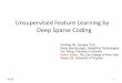 Unsupervised Feature Learning by Deep Sparse Coding · Unsupervised Feature Learning by Deep Sparse Coding 3/1/20 1 YunlongHe, Georgia Tech KorayKavukcuoglu,DeepMindTechnologies Yun