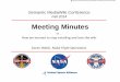 Meeting Minutes - NASAMeeting Minutes •We can’t eliminate all email, but maybe just notes from meetings • Meeting Minutes template/form is very simple –Type of meeting –Date