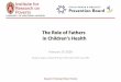 The Role of Fathers · The Milwaukee Fatherhood Initiative is a collaborative effort between City of Milwaukee Mayor Tom Barrett and numerous partner organizations assisting fathers