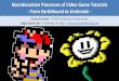 Narrativization Processes of Video Game Tutorials - From ... · Fictionalized Metalepsis In EarthBound, the player is built as an accomplice (the characters and the player are playing