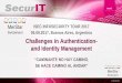 Challenges in Authentication- and Identity Management · 2017-09-07 · • Supported by TrustBuilder • IdP Discovery Service • OASIS IdP Discovery Service specification • OpenID